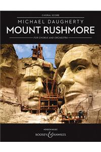 Mount Rushmore for Chorus and Orchestra