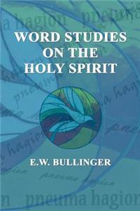 Word Studies on the HOLY SPIRIT