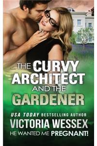 The Curvy Architect and the Gardener (He Wanted Me Pregnant!)