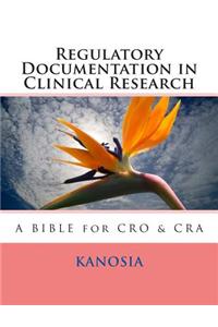 Regulatory Documentation in Clinical Research-Bible for Cro & CRA