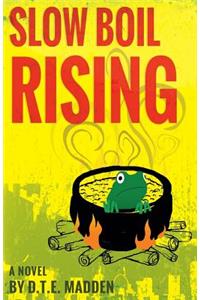 Slow Boil Rising