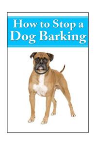 How to Stop Dog Barking