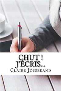 Chut ! J'écris...