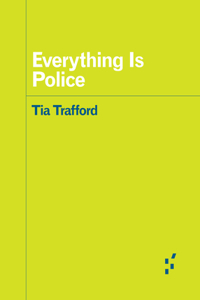 Everything Is Police