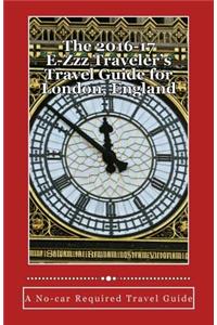 2016-17 E-Zzz Traveler's Travel Guide for London, England