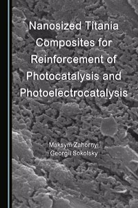 Nanosized Titania Composites for Reinforcement of Photocatalysis and Photoelectrocatalysis