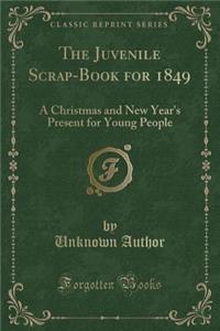 The Juvenile Scrap-Book for 1849