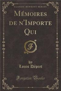 Memoires de N'Importe Qui (Classic Reprint)
