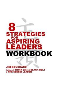 8 STRATEGIES for ASPIRING LEADERS Workbook