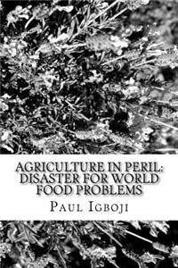 Agriculture in Peril