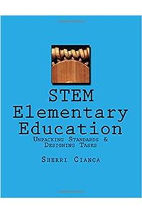 Stem Elementary Education: Unpacking Standards & Designing Tasks