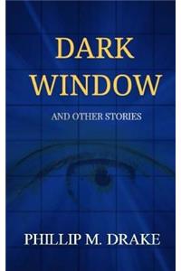 Dark Window