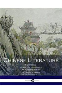 Chinese Literature Comprising the Analects of Confucius, the Sayings of Mencius, the Shi-King, the Travels of Fâ-Hien, and the Sorrows of Han