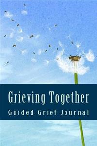 Grieving Together - Guided Grief Journal
