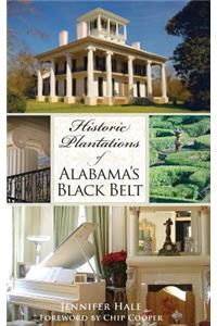 Historic Plantations of Alabama's Black Belt