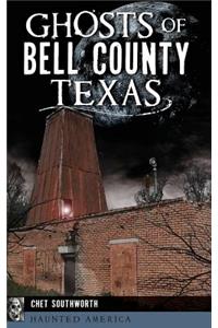 Ghosts of Bell County, Texas