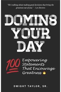 Domin8 Your Day
