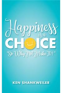 Happiness is a Choice