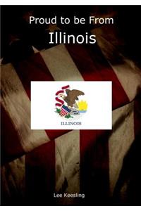 Proud to Be from Illinois