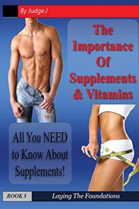 Importance of Supplements & Vitamins