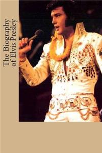 Biography of Elvis Presley