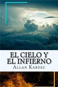 Cielo y el Infierno-La Justicia Divina segun el Espiritismo (Spanish) Edition