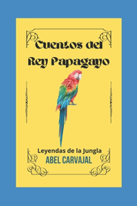Cuentos del Rey Papagayo