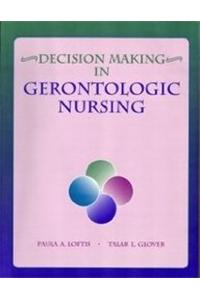 Decision Making in Gerontologic Nursing