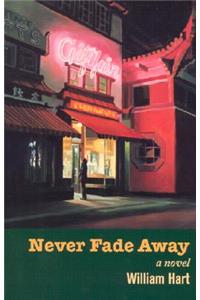 Never Fade Away