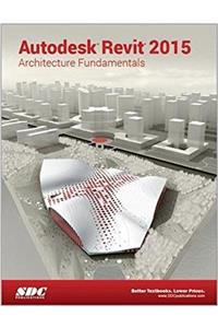 Autodesk Revit 2015 Architecture Fundamentals (ASCENT)