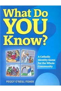 What Do You Know