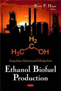 Ethanol Biofuel Production