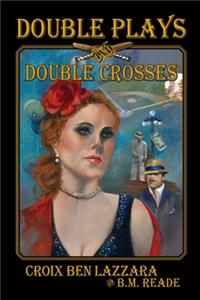 Double Plays and Double Crosses
