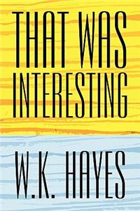 That Was Interesting