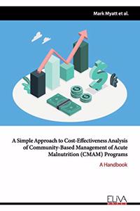 A simple approach to cost-effectiveness analysis of community-based management of acute malnutrition (CMAM) Programs