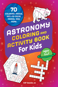 Astronomy Coloring & Activity Book for Kids