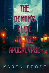 The Demon's Guide to the Apocalypse