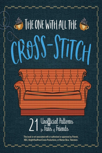 The One with All the Cross-Stitch
