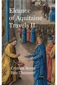 Eleanor of Aquitaine Travels II