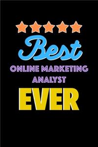 Best Online Marketing Analyst Evers Notebook - Online Marketing Analyst Funny Gift