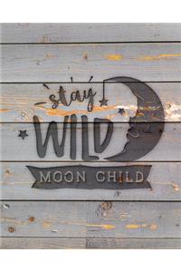 Stay Wild Moon Child