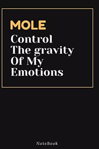 MOLE Control The gravity Of My Emotions