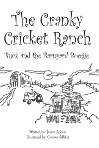 Cranky Cricket Ranch Buck and the Barnyard Boogie