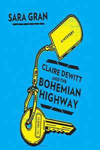 Claire DeWitt and the Bohemian Highway