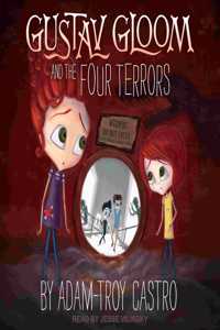 Gustav Gloom and the Four Terrors