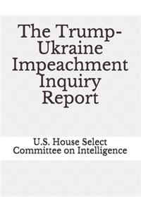 The Trump-Ukraine Impeachment Inquiry Report