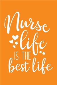 Nurse Life Is The Best Life
