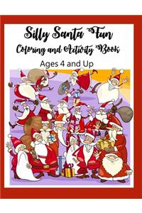 Silly Santa Fun Coloring and Activity Book