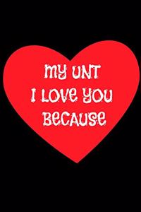 My Unt love you because