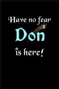 Have No Fear, Don Is Here